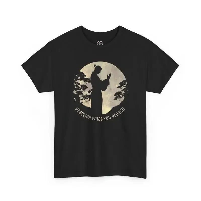 Practice What You Preach T Shirt Martial Arts Proverb