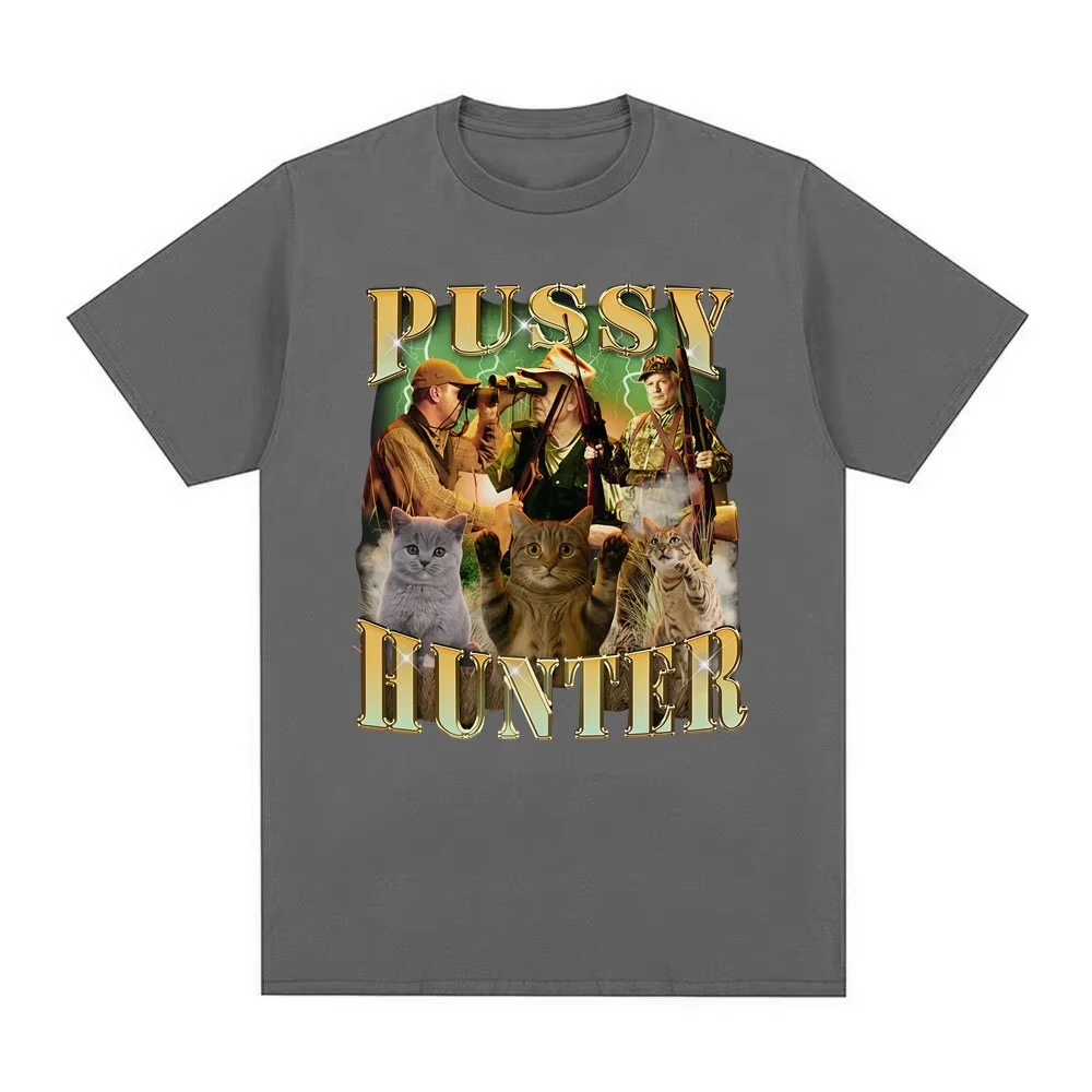 Pussy Hunter Funny Meme Cat T Shirts Men Women Casual Cotton T-shirts Fashion Vintage Short Sleeve Oversized T-shirts Streetwear