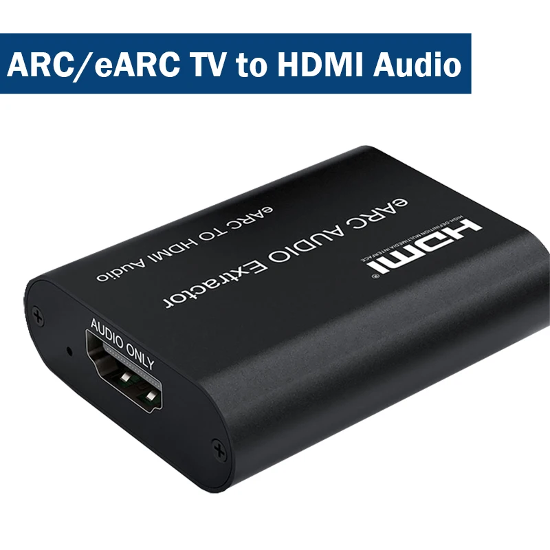 EARC Audio Extractor EARC To HDMI Audio Converter Splitter Adapter Support CEC 5.1CH 7.1 Sound TV To Amplifier Soundbar Speaker