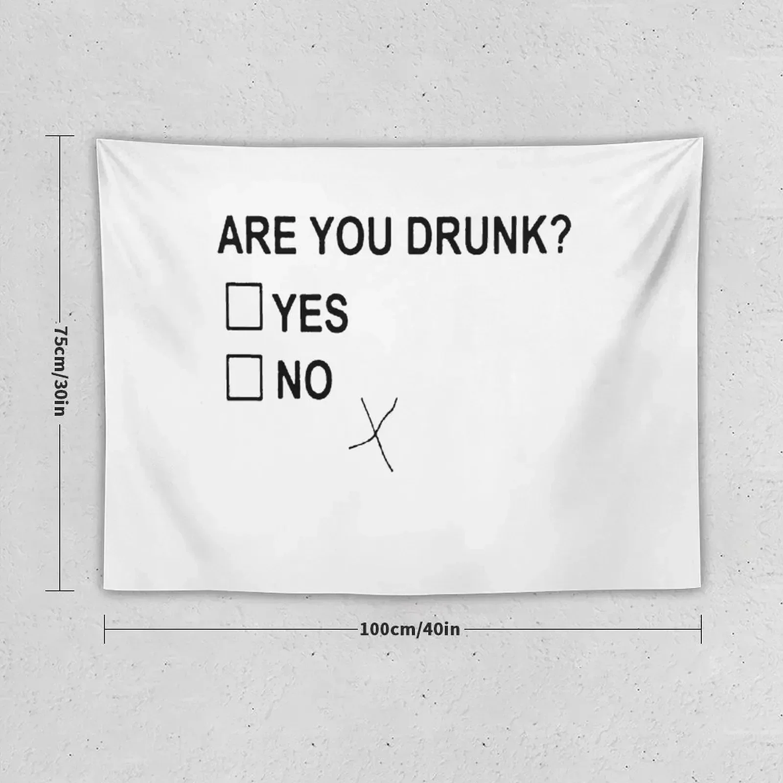 Are You Drunk Yes No Checkbox Party Fun Tapestry Wall Art Aesthetic Decoration Decoration Home Tapestry