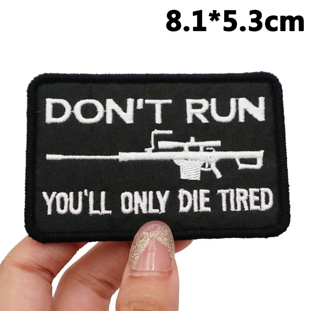 DON'T RUN YOU WILL ONLY DIE TIRED Embroidered Patches Applique Sewing Label punk biker Band Rock Clothes Badges with hook back