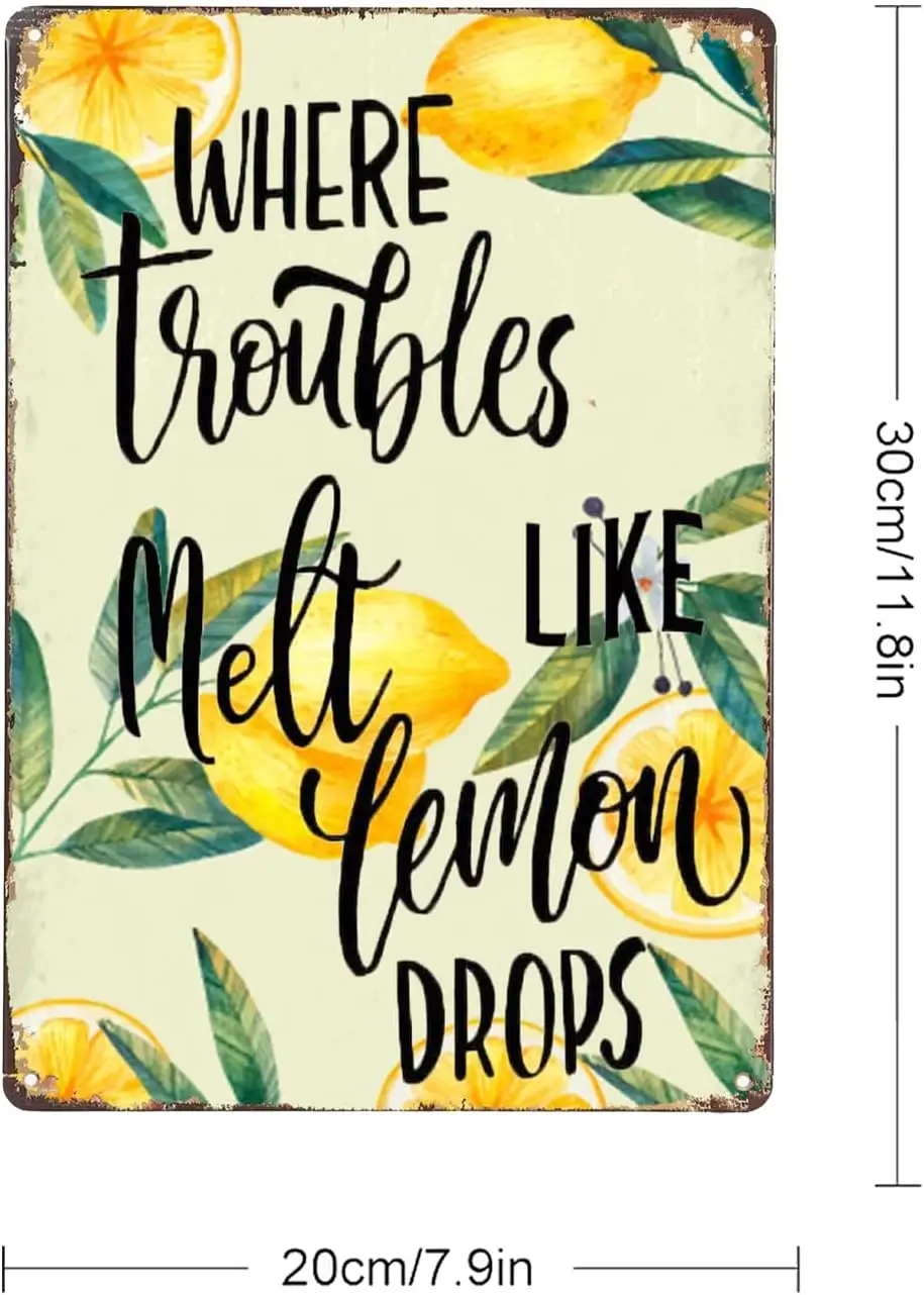 Where Troubles Melt Like Lemon Drops Sign Vintage Kitchen Coffee Bar Club Wall Decoration 8x12 inch Metal Tin Sign