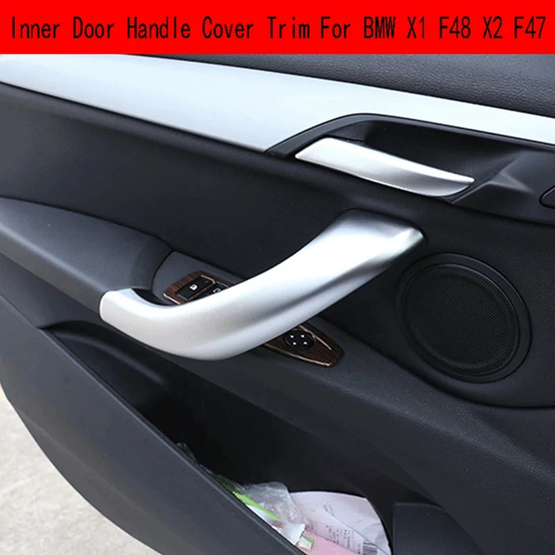 

4Pcs ABS Car Inner Door Handle Cover Trim For BMW X1 F48 2016-2019 X2 F47 2018-2020