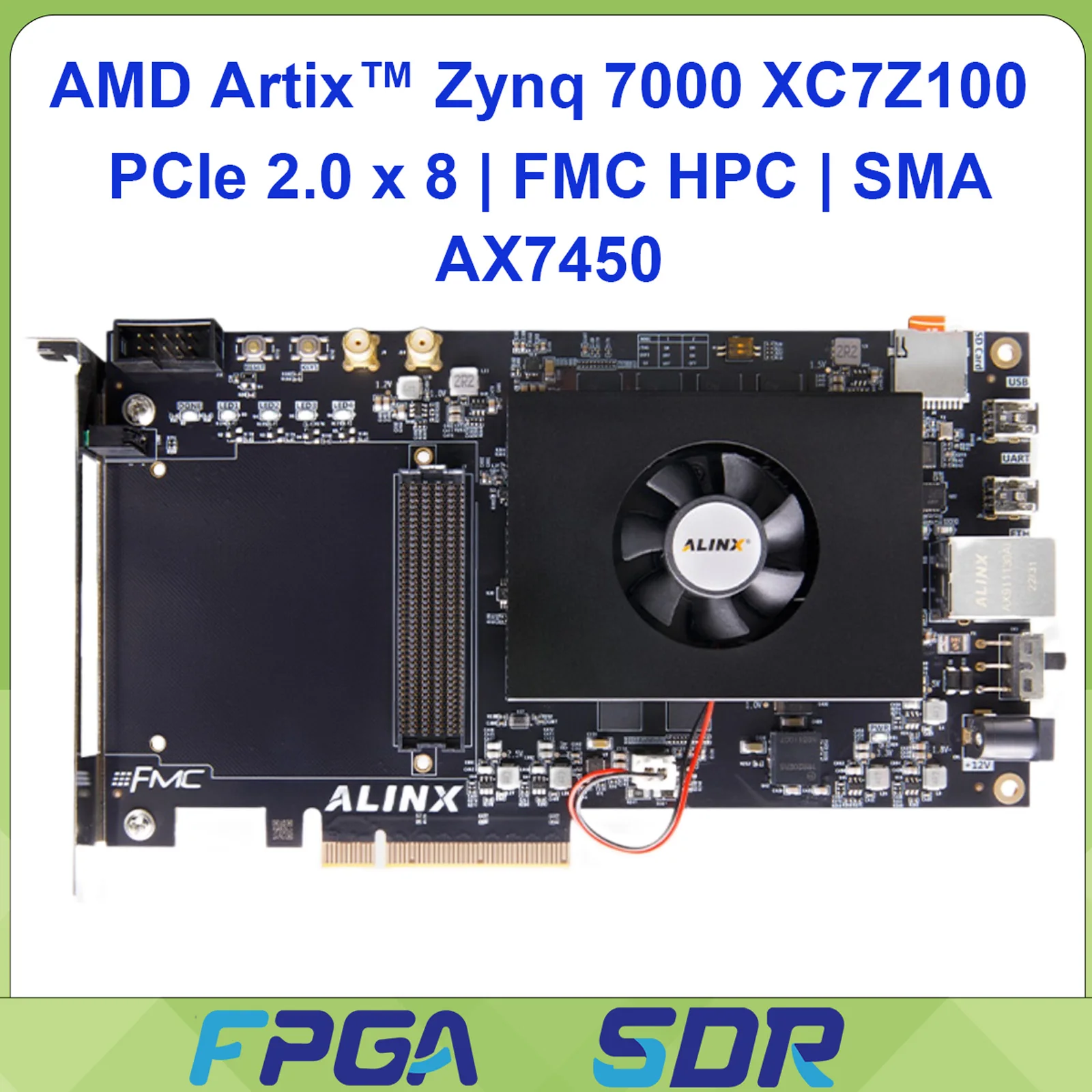 

ALINX AX7450 FPGA Development Board with AMD Zynq 7000 7100 SoC XC7Z100 3GB DDR3 8GB eMMCPCIE 2.0 x 8 FMC HPC Gigabit Ethernet