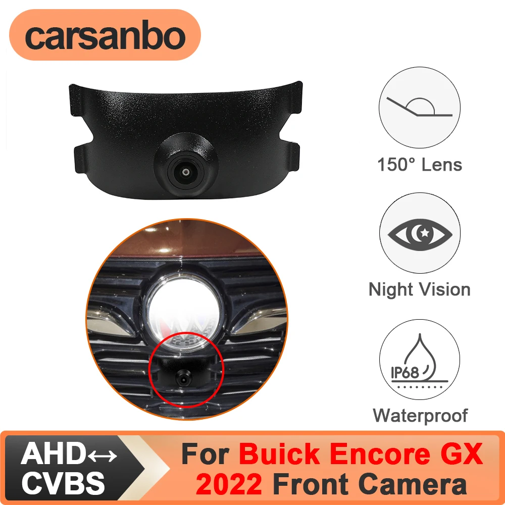

Камера переднего вида Carsanbo для Buick Encore 2022, модель 150 ° Водонепроницаемая камера ночного видения с объективом типа «рыбий глаз» CCD AHD для парковки