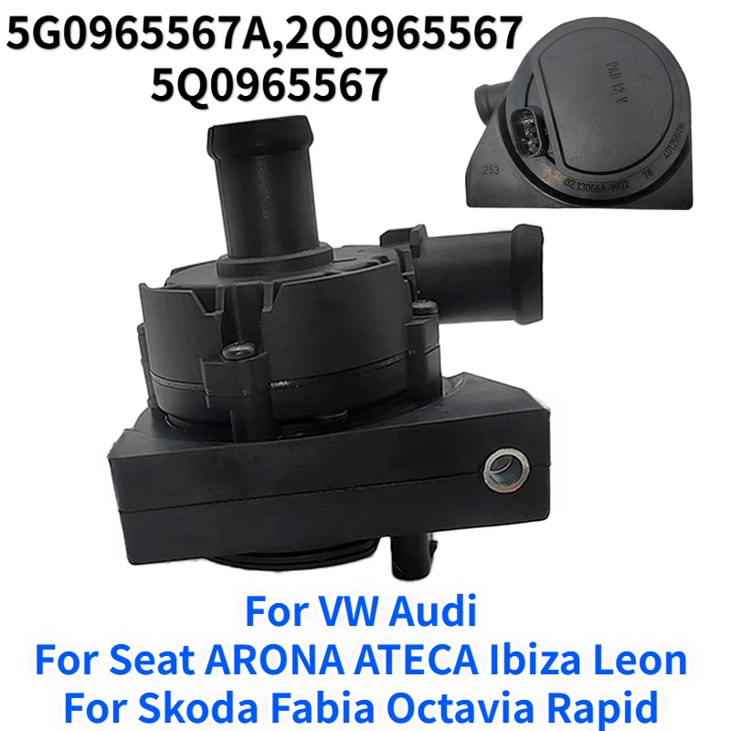 5G0965567A 2Q0965567 5Q0965567 For VW Audi Seat ARONA ATECA Ibiza Leon Skoda Fabia Octavia Rapid Engine Electric Water Pump 12V