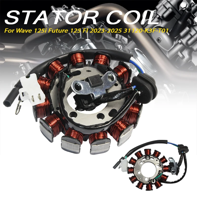 

Stator Coil Generator With Pickup Coil For Wave 125i Future 125 FI 2023-2025 31120-K3F-T01