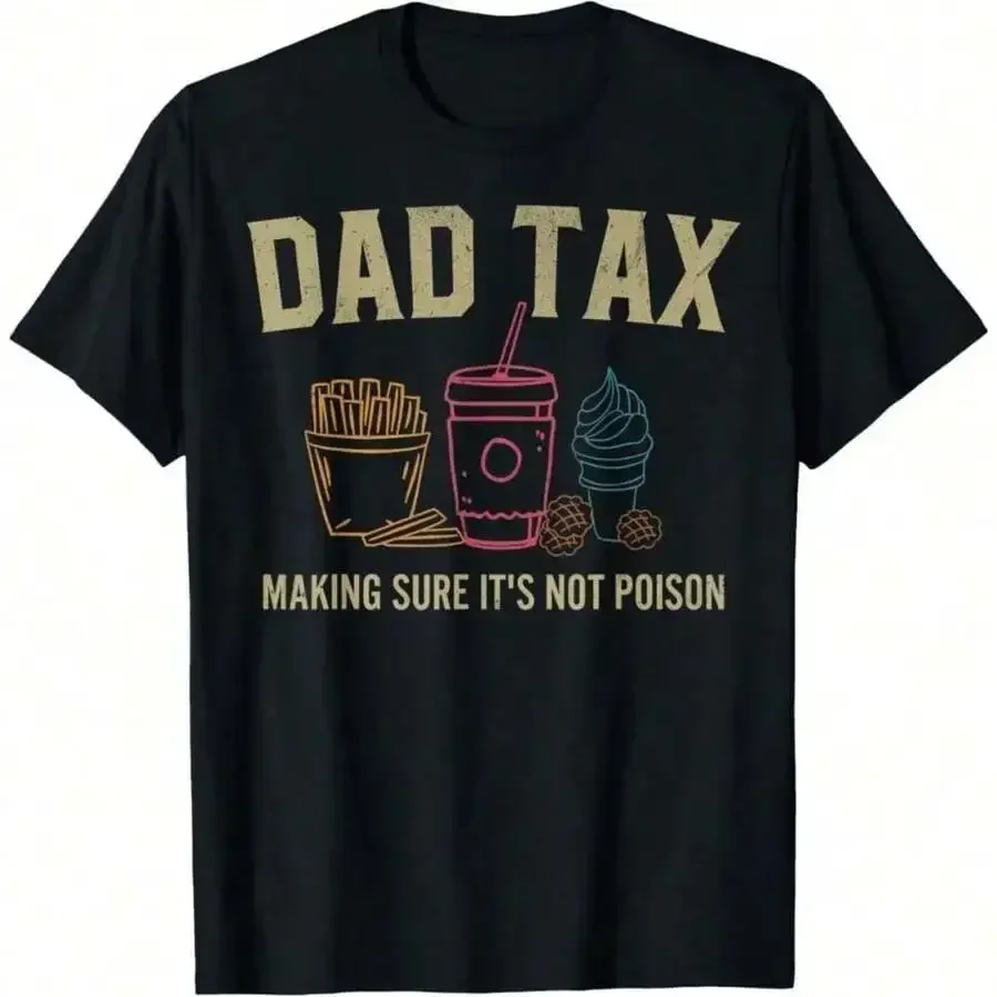 Funny Dad Tax Men's T-Shirt, Humor Short Sleeve Tee For Men, Father's Day Shirt Gift For Husband Dad