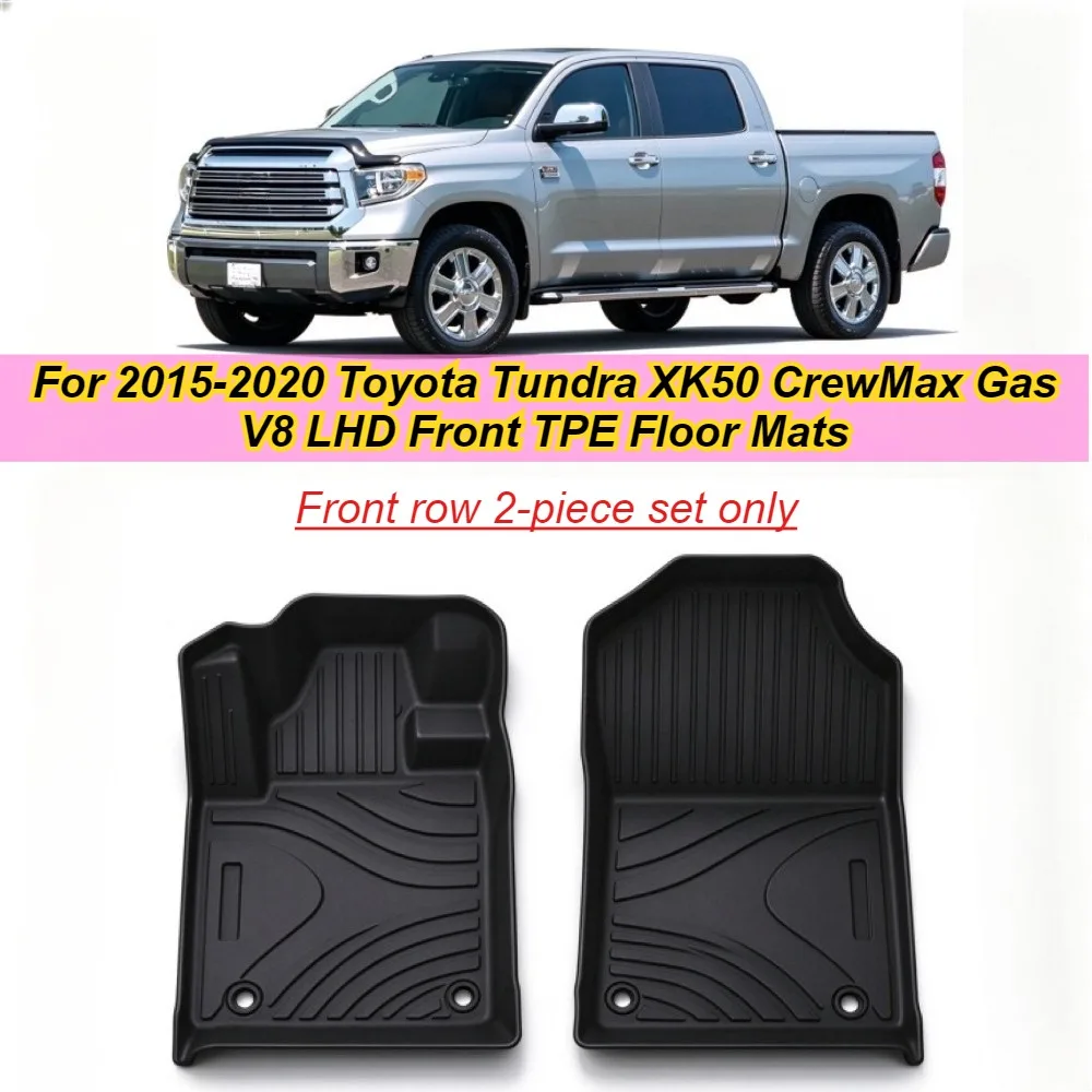 For Toyota Tundra XK50 (2015–2020) CrewMax V8 Petrol RHD – Front TPE All-Weather Waterproof & Non-Slip Interior Floor Mats