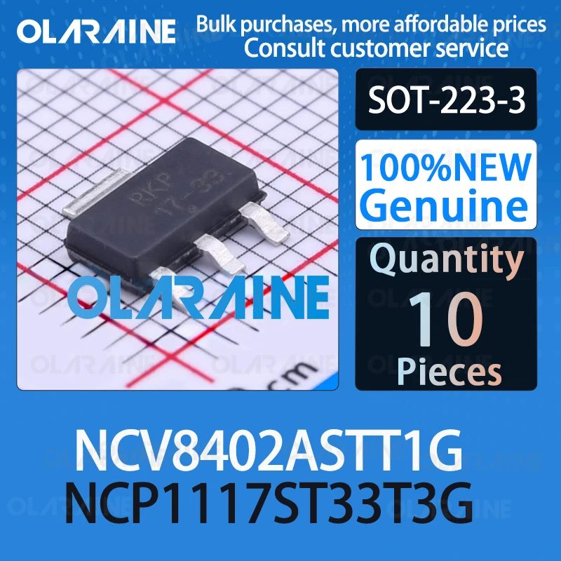 NCV8402ASTT1G NCP1117ST33T3G SOT-223-3 Transistor MOSFETs Power management voltage controllers, low dropout regulators olaraine