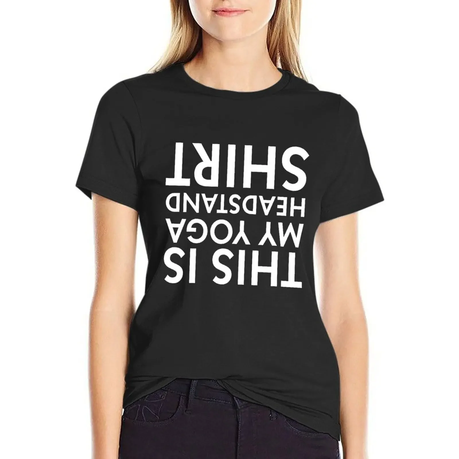

This Is My Yoga Headstand Shirt! Funny Yoga T-Shirt summer top Blouse funny tight shirts for Women