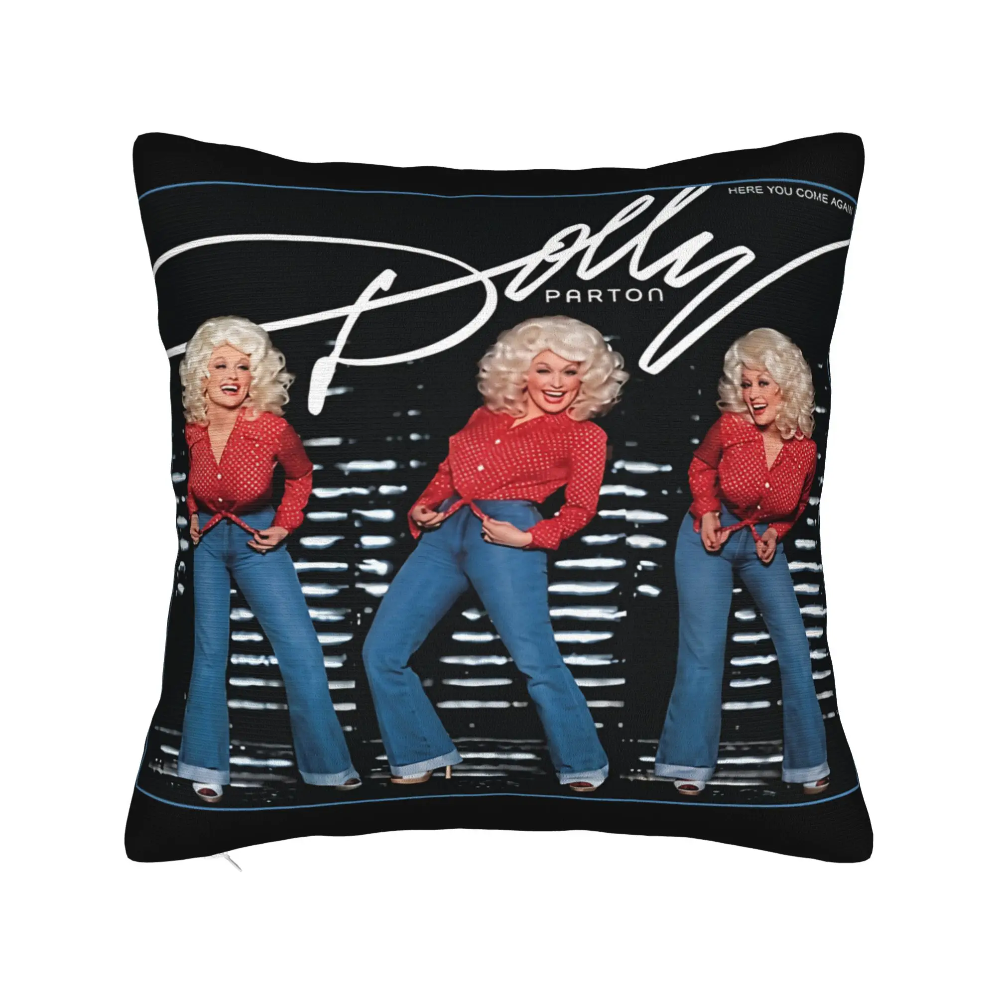 Pillow Case Dolly Parton Here You Come Again Soft  Pillow Cover For Sofa Car Home Decor Cute Funny Pillowcases