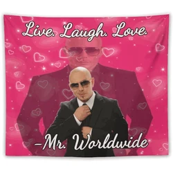 Mr Worldwide Says to Live Laugh Love Funny Tapestry Poster Wall Flag Boutique Art Banner Hanging Pop Home Decor For Room Dorm