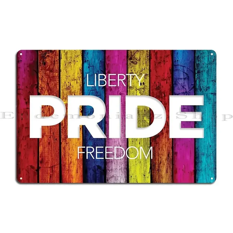 Liberty Pride Freedom Rainbow Fence Metal Plaque Poster Club Character Wall Cave Cave Custom Tin Sign Poster