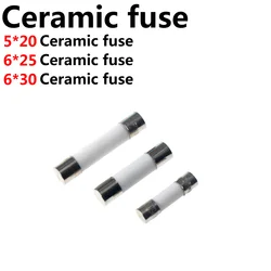 50pcs 5*20mm 6*30mm 6*25 Fast Blow Tube Fuses mm 250V  1A 2A 3A 4A 5A 6A 8A 10A 15A 20A 25A 30A  Fuse Ceramic fuse