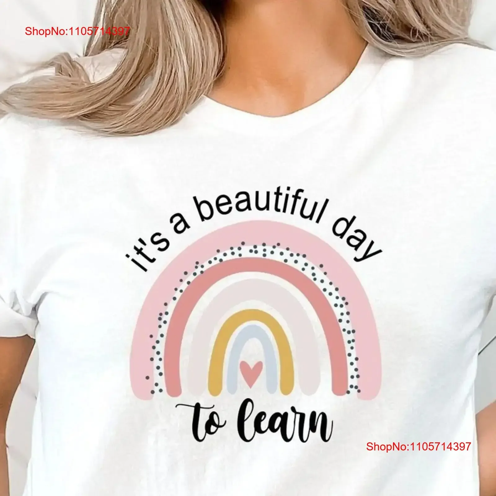 Inspirational Teacher Its A Beautiful Day to Learn Rainbow T Shirt Funny Kindergarten Appreciation Back School Learning