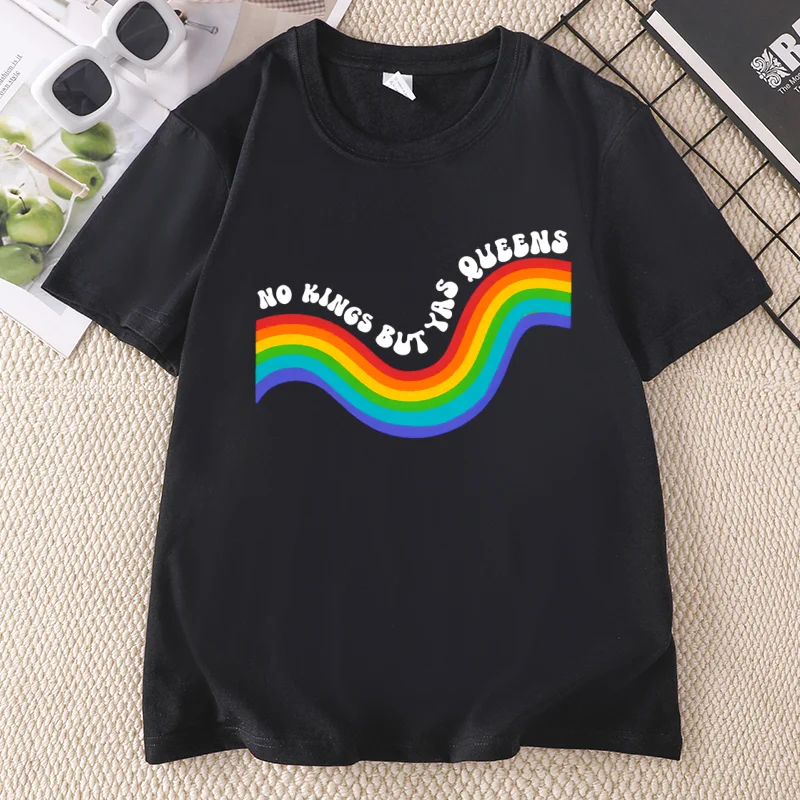No Kings But YAS QUEENS T-shirt Rainbow LGBTQ Pride Tshirt Casual Streetwear Men Women Short Sleeve Crewneck Women'sclothing