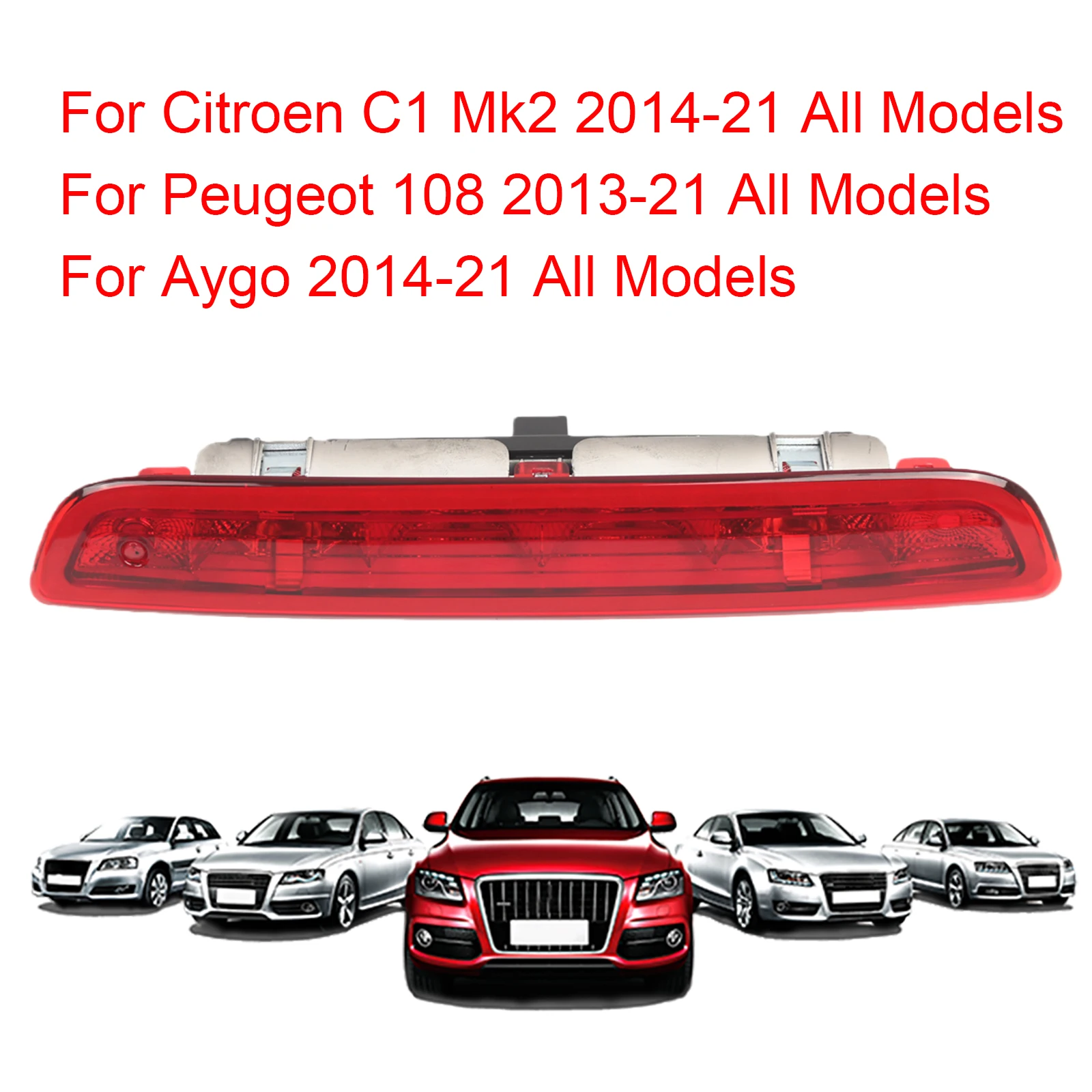 

High Level Rear Brake LED Light for Citroen C1 Mk2 2014-21 All Models for Peugeot 108 for Toyota Aygo 2014-21 B000878980B00