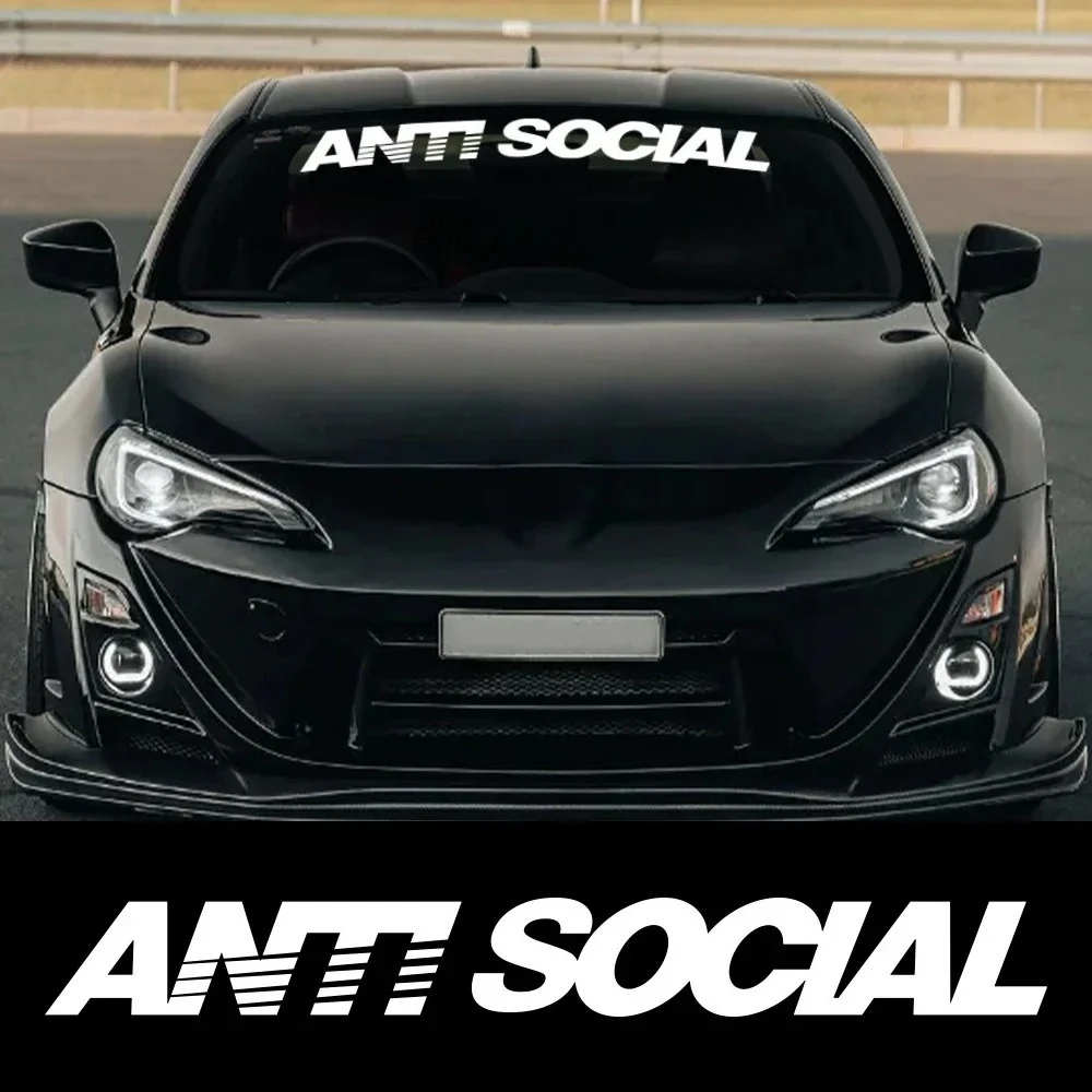 ANTI SOCIAL Slogan Car Front Windshield Window Sticker Self-adhesive PVC Vinyl Decal Auto Styling Decoration Sticker Accessories