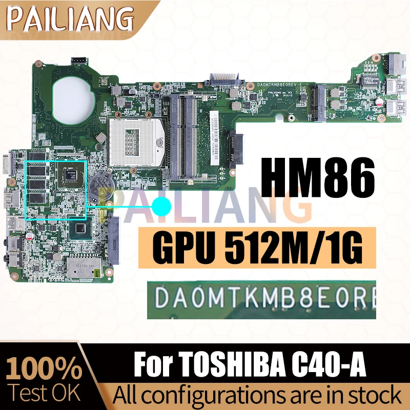 For TOSHIBA C40-A Laptop Mainboard DA0MTKMB8E0 N14M-GL-S-A2 512M 1G HM86 A000255470 A000255480 Notebook Motherboard Full Test