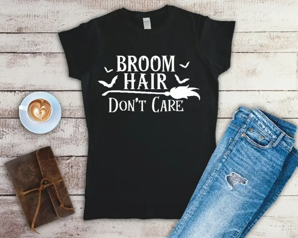 Broom Hair Don't Care Ladies Fitted T Shirt Sizes Small-2XL