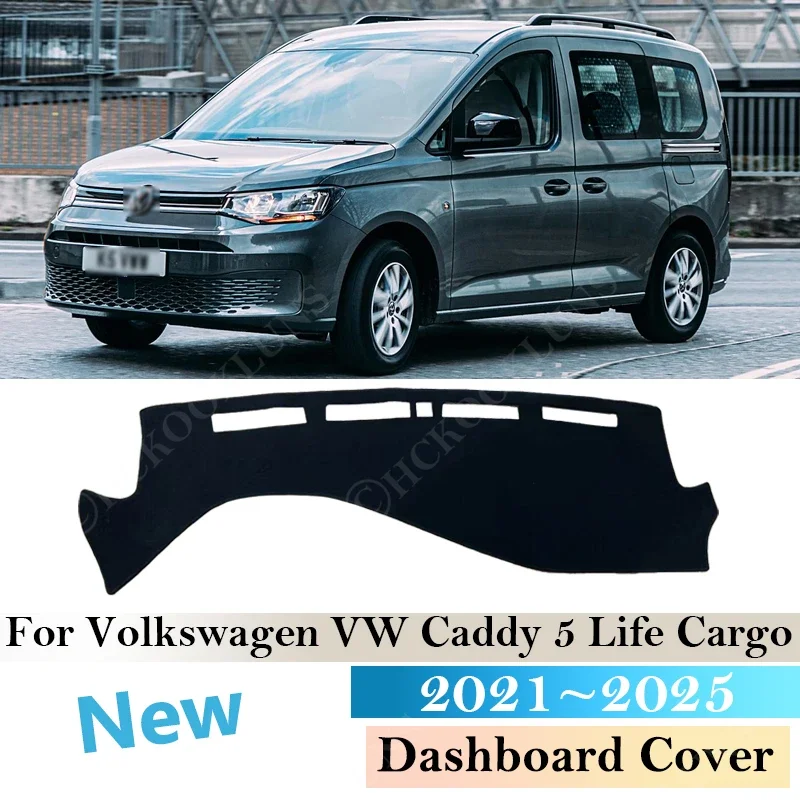 

For Volkswagen VW Caddy 5 Life Cargo 2021 ~ 2025 New Dashboard Cover Pad Anti-Slip Mat Sunshade Dashmat Carpet Accessories 2024
