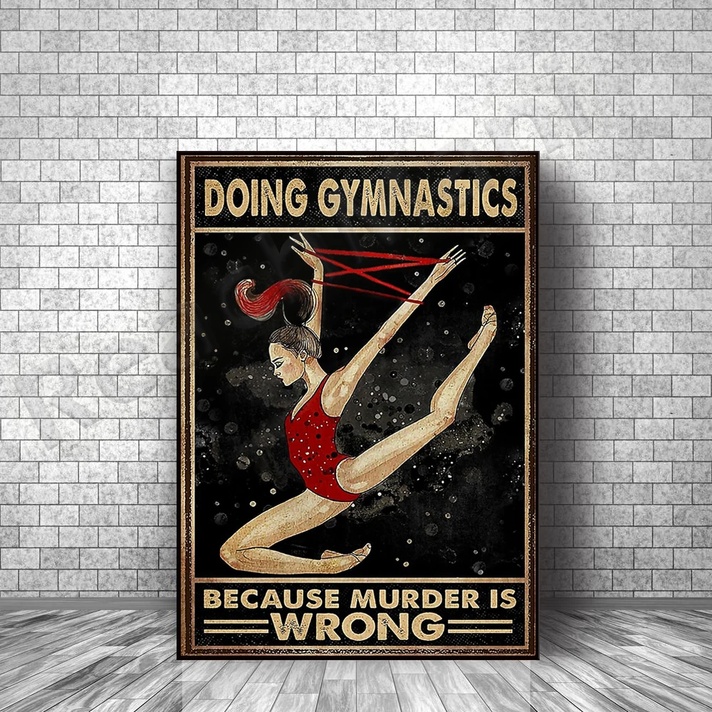 Gymnastics, girl doing gymnastics because murder is wrong poster, gift for gymnastics lovers