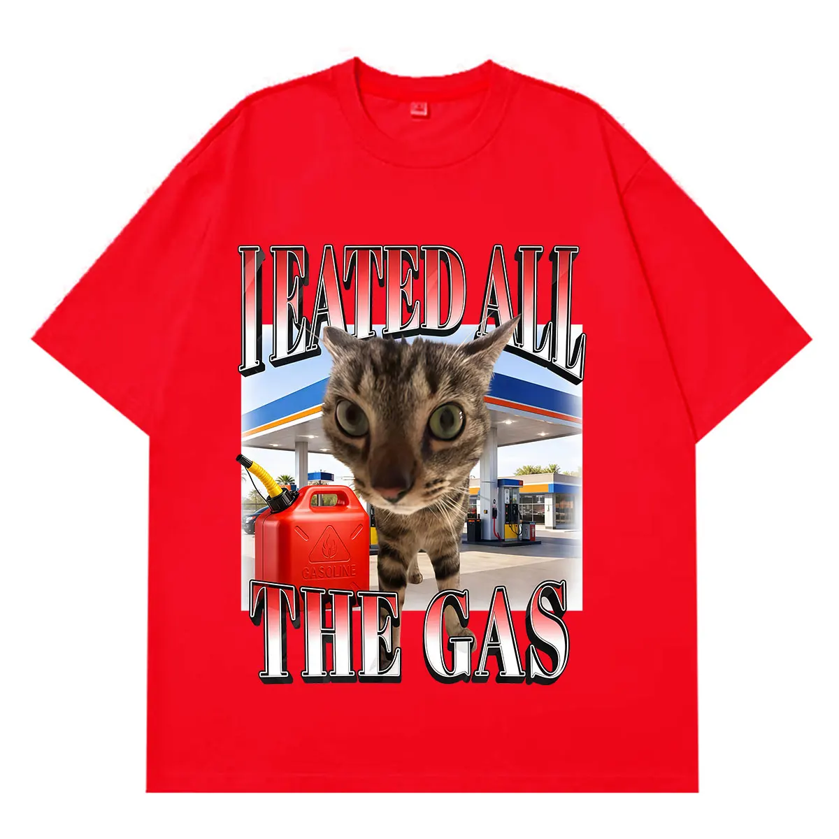 I Eated All The Gas Cat Funny Silly Cat Meme T-shirt Men Women Fashion T-shirt Summer Short-sleeved Gothic Punk Cotton T-shirts