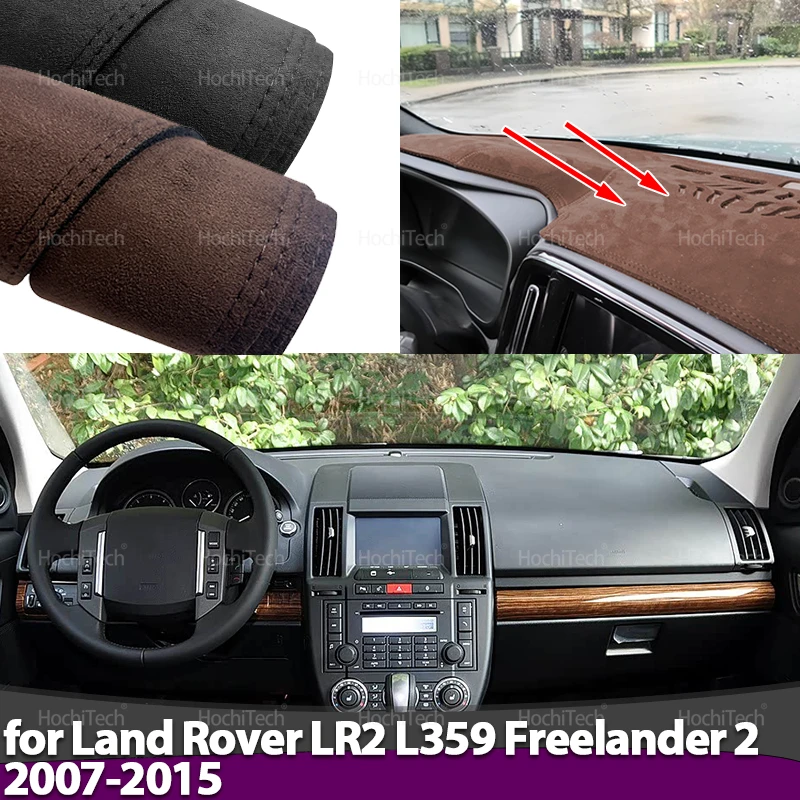 

Для Land Rover LR2 L359 Freelander 2 2007-2015 Нескользящий коврик Замшевый кожаный коврик для приборной панели автомобиля Dashmat Protect Carpet LHD RHD