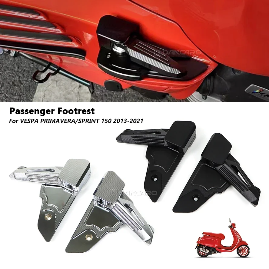 

Footrest Foot Peg Pedal For VESPA PRIMAVERA/SPRINT 150 2013-2019 2020 2021 Motorcycle Foot Rests Rear Passenger Foot-Peg Scooter