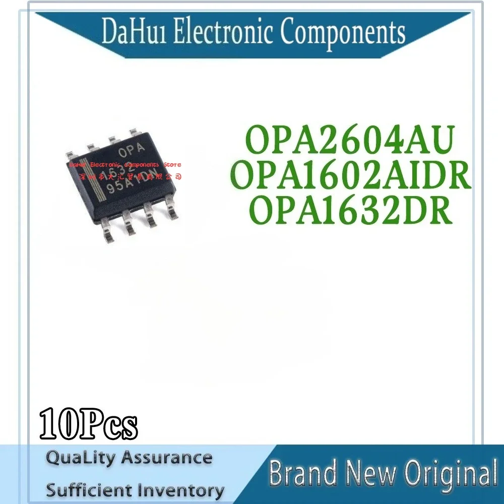 (10piece)100% New OPA2604AU OPA2604 OPA1602AIDR OPA1602AID O1602A 01602A OPA1632DR OPA1632 OPA 1632 SOP-8 Chipset In DAHUI Stock