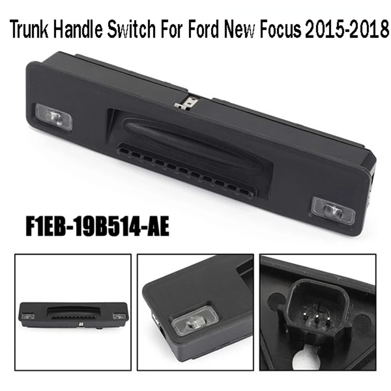 

1pc Car Boot Tailgate Handle Trunk Handle Switch Black Handle Switch For Ford Focus 2015-2018 OEMF1EB19B514AE Car Accessories