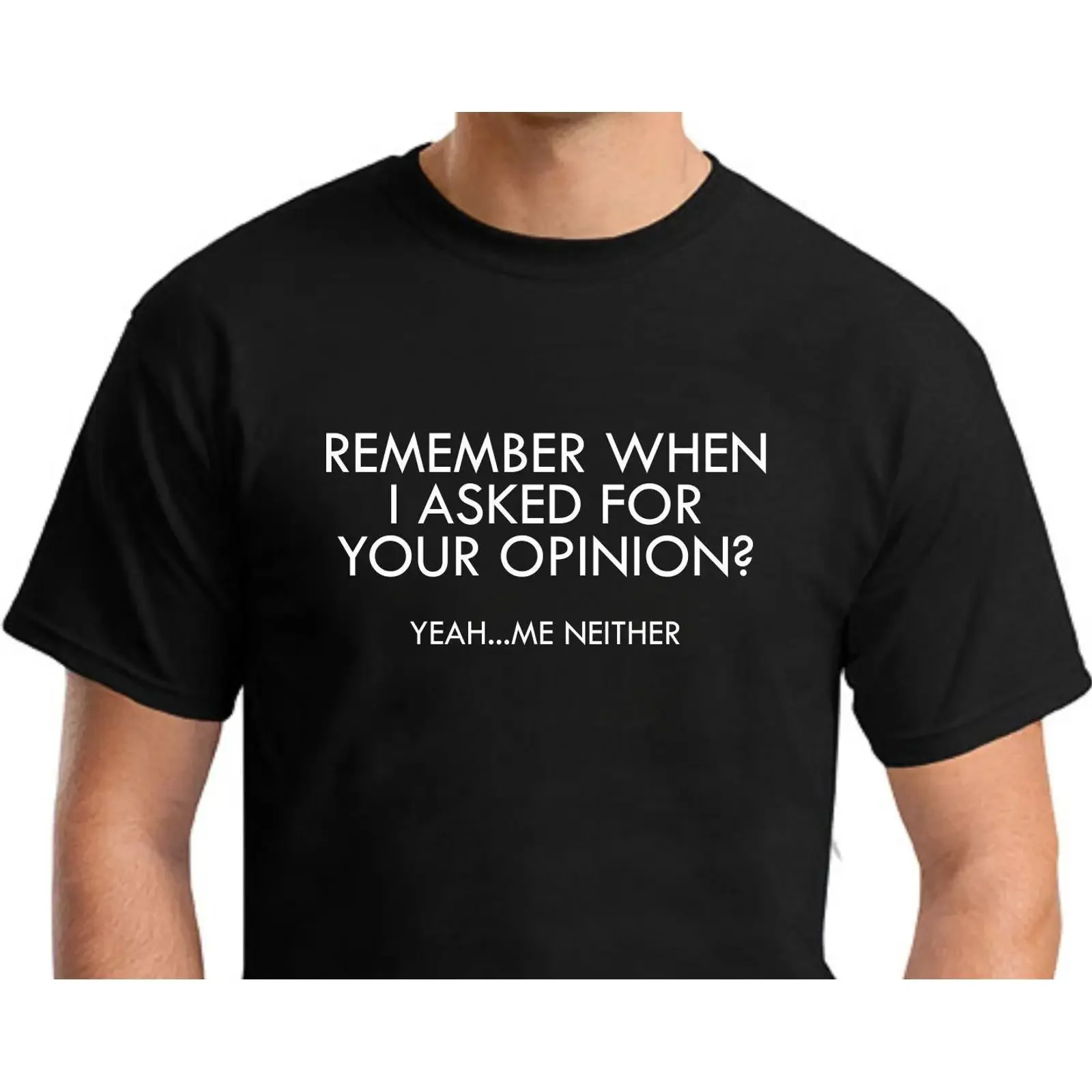 Remember When I Asked For Your Opinion T Shirt Men's Small 2XLarge vintage Washed graphic streetwear Unisex homme