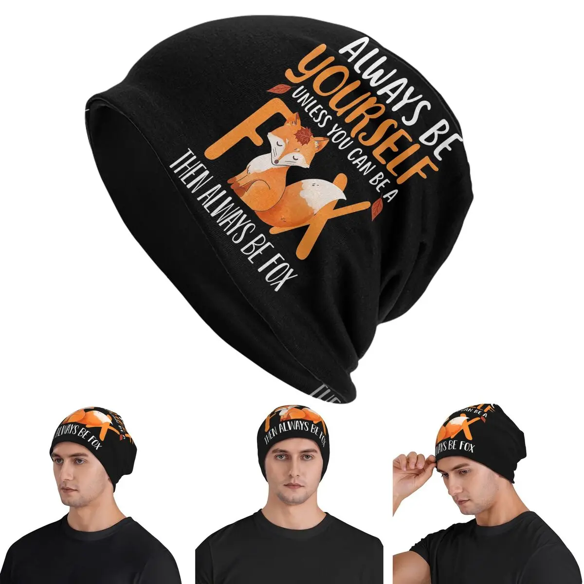 

Always Be Yourself UNless You Can Be A Fox Then Always Be Fox Skullies Beanies Hats Warm Autumn Cap Knitted Bonnet Caps Adult