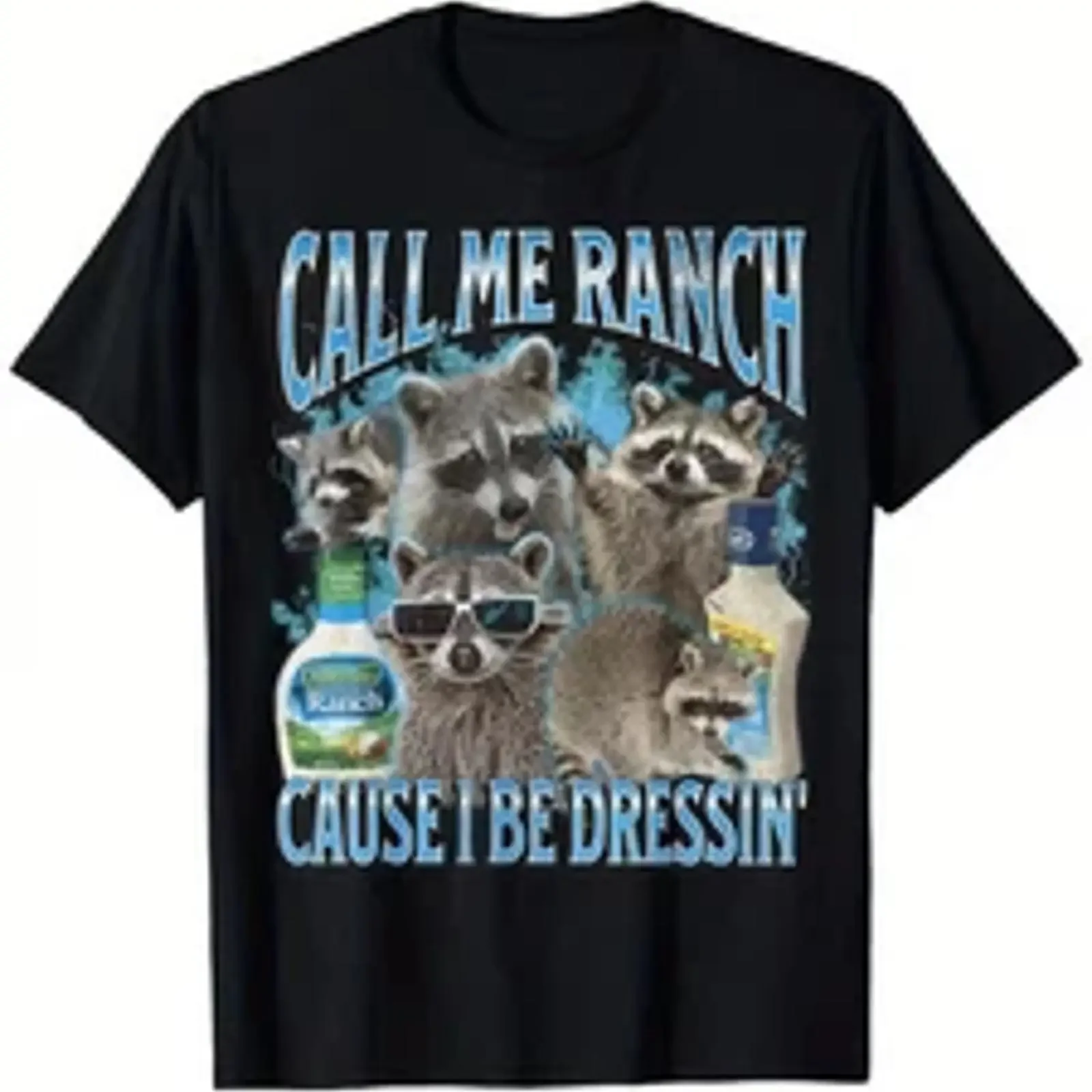 Funny Raccoon Meme T Shirt Call Me Ranch Dressing Slogan with vintage Washed Casual Unisex graphic Comfortable fashion