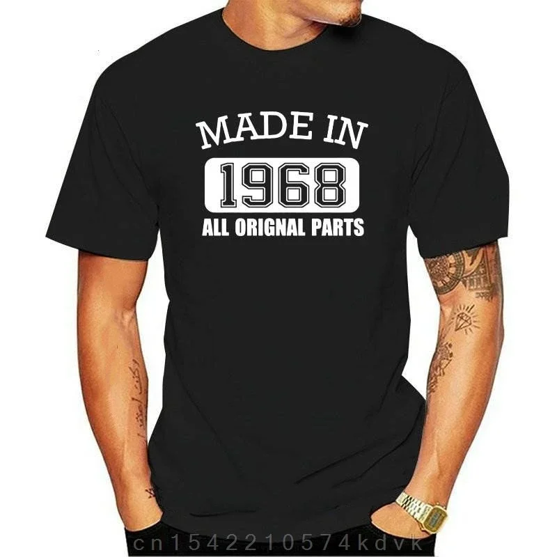 Made In 1968 All Original Parts T-shirt 50 Years Of Being 50th Birthday High Quality Printed 100% Cotton Round European Size Tee