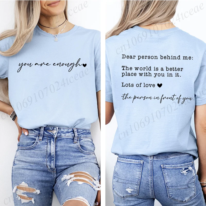Fashion Women T Shirts Dear Person Behind Me Print Short Sleeve T-Shirt You Are Enough Kindness Tees Mental Health Shirts Tops