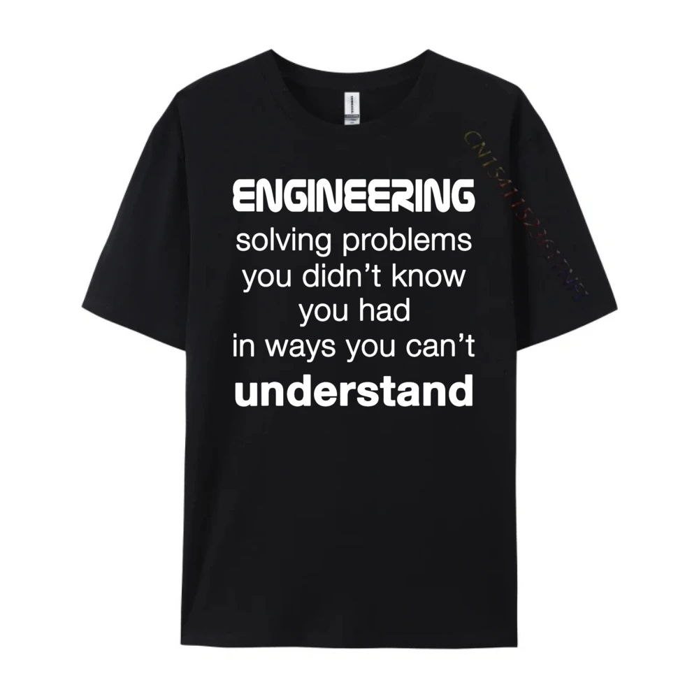 Cool Engineer Engineering About Solving Problems Mens Clothes Original Mens T-Shirts Funny T Shirts Men Mens T Shirt Men Party