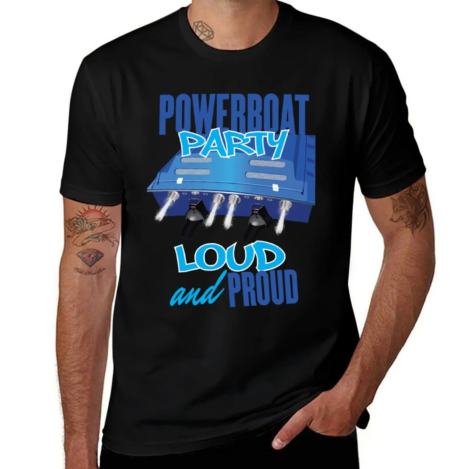 

Powerboat Party Lifestyle Clothing [LOUD and PROUD] T-Shirt cotton t shirts man 100% t shirts for man graphic funny T-shirt