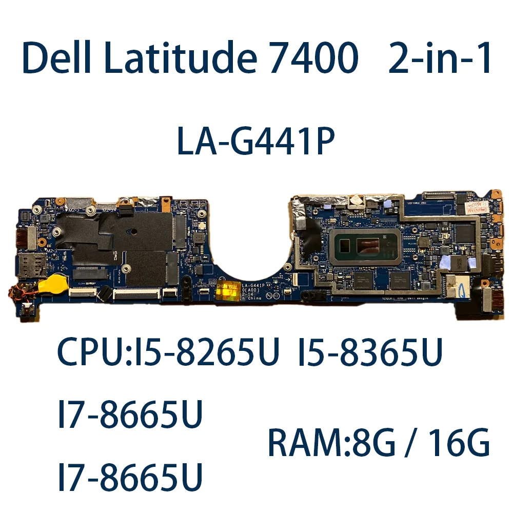 Carte mère d'ordinateur portable pour Dell Latitude 7400 2-en-1 LA-G441P avec CPU:I5-8265U/I5-8365U/I7-8665U RAM:8G 16G FRU:5615V JD85Y R5P25