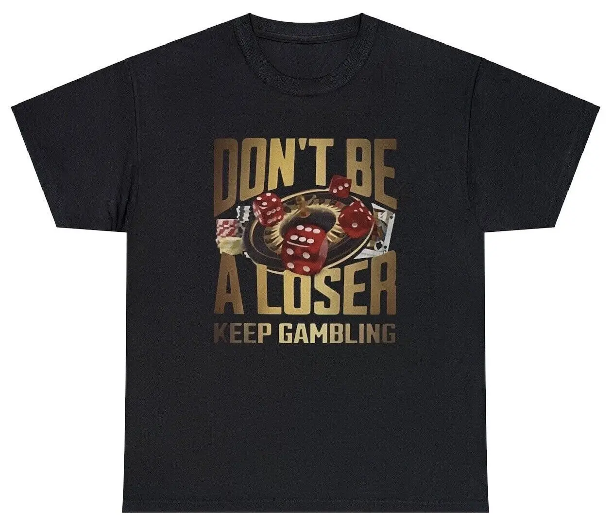 Dont Be A Loser Keep Gambling Shirt Funny Gamble Parlay Sports Betting Humor Tee