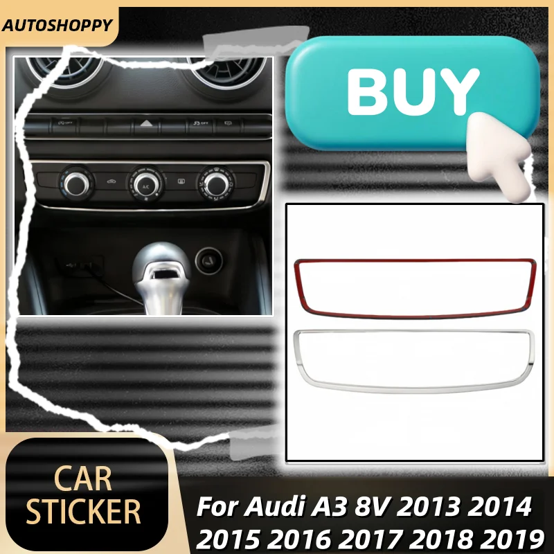 

Car Air Conditioing Stainless Steel AC Knob Panel Cover For Audi A3 8V 2013 2014 2015 2016 2017 2018 2019 Sticker Accessories
