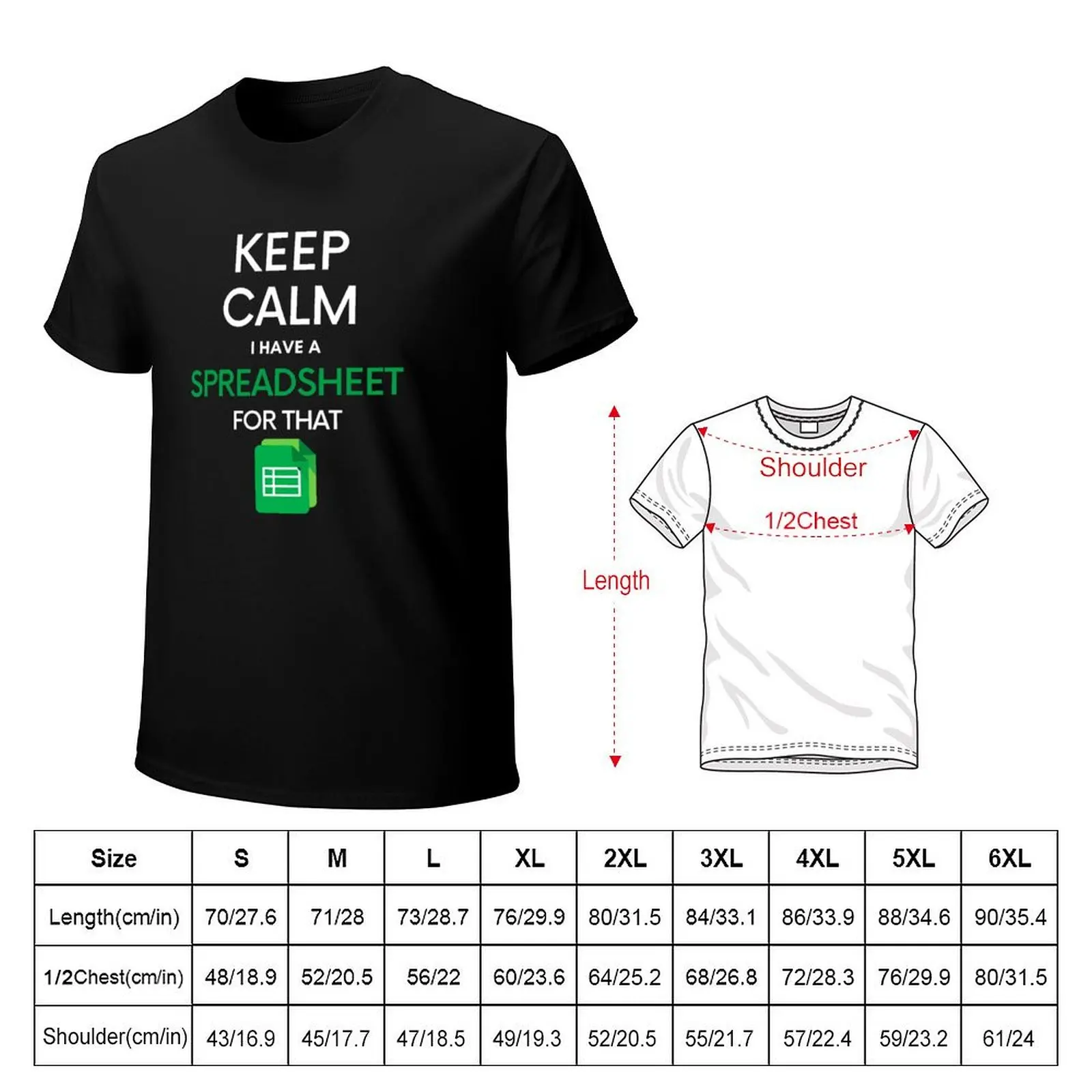 Keep Calm I have a Spreadsheet for that - Microsoft Excel // Google Sheets T-Shirt All Weather Casual Short Sleeve