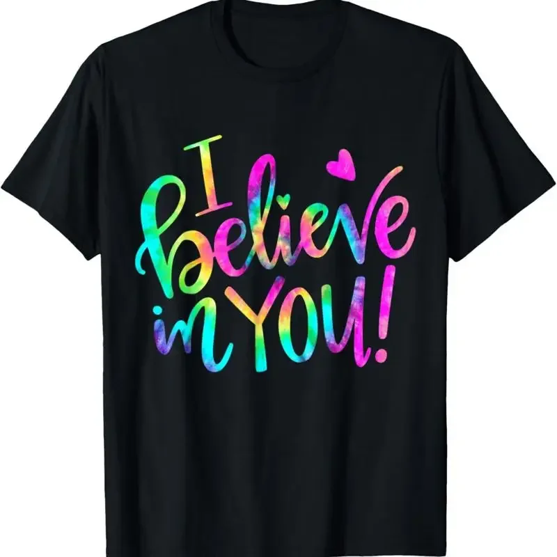 T-shirt Tie Dye pour le jour du test, avec la phrase « Teacher I Believe In You »