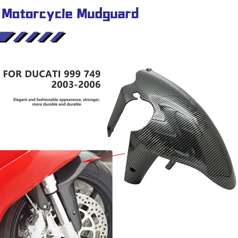 

Motorcycle Front Mudguard Fender For Ducati 999 749 2003 2004 2005 2006 ABS Fairing Accessories Carbon Fiber Color Splash Guard