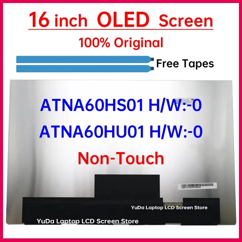 16 Inch Laptop OLED LCD Screen ATNA60HS03 ATNA60HU01  Display Matrix Panel Replacement 2560x1600 WQXGA eDP 40 Pins Non-Touch