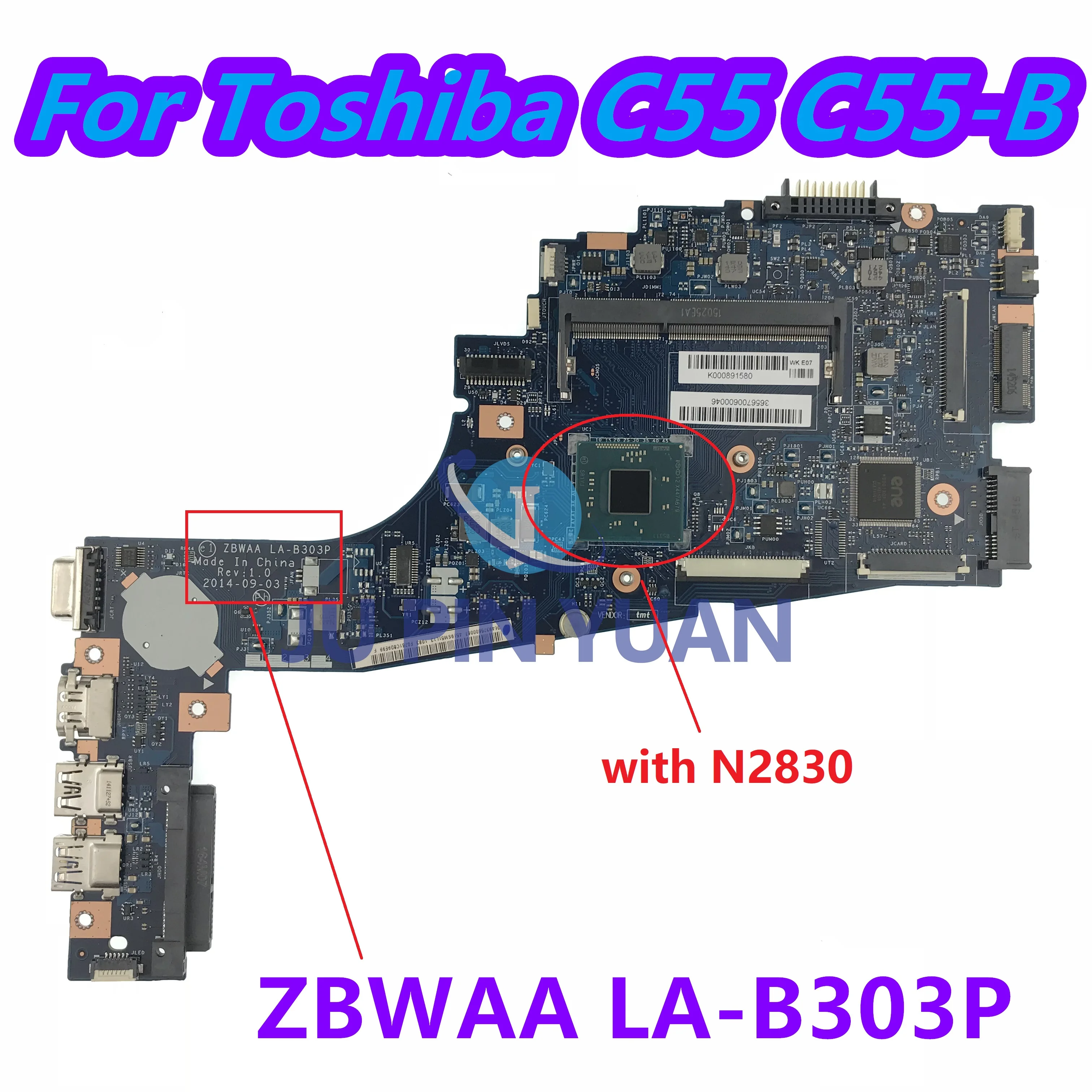 

ZBWAA LA-B303P Laptop Motherboard For Toshiba Satellite C55-B5202 C55-B C50-B Mainboard with N2830 CPU 100% Fully Tested