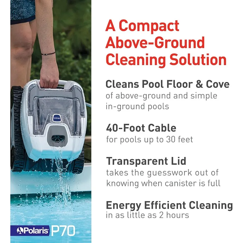 Polaris P70 Robotic Pool Cleaner for Above Ground Pools, Transparent Lid w/Easy Clean Filter Canister, Compact & Lightweight