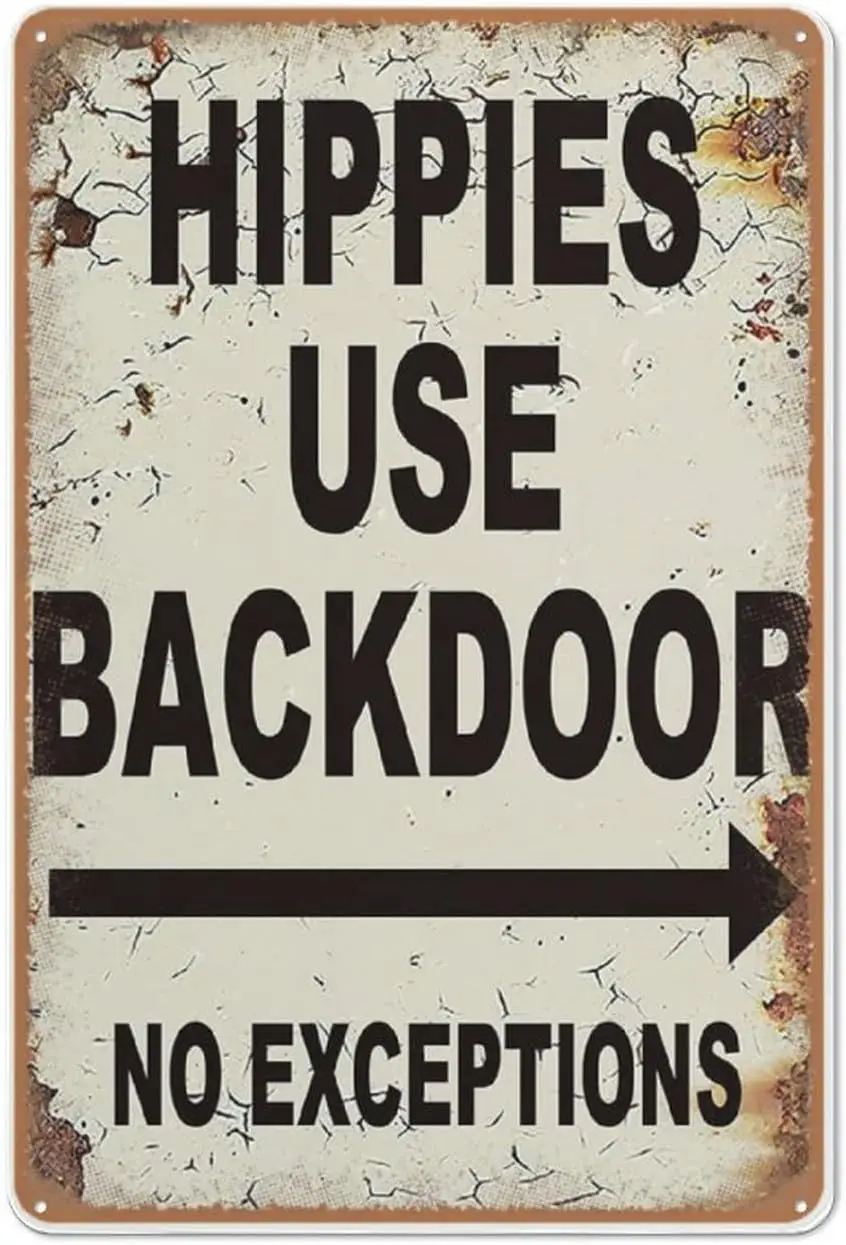 Hippies Use Back Door Sign, Metal, Rusty Look,Vintage Garage Metal Sign for Man Cave Bar Garage Tools Wall Decor Wall Art, Metal