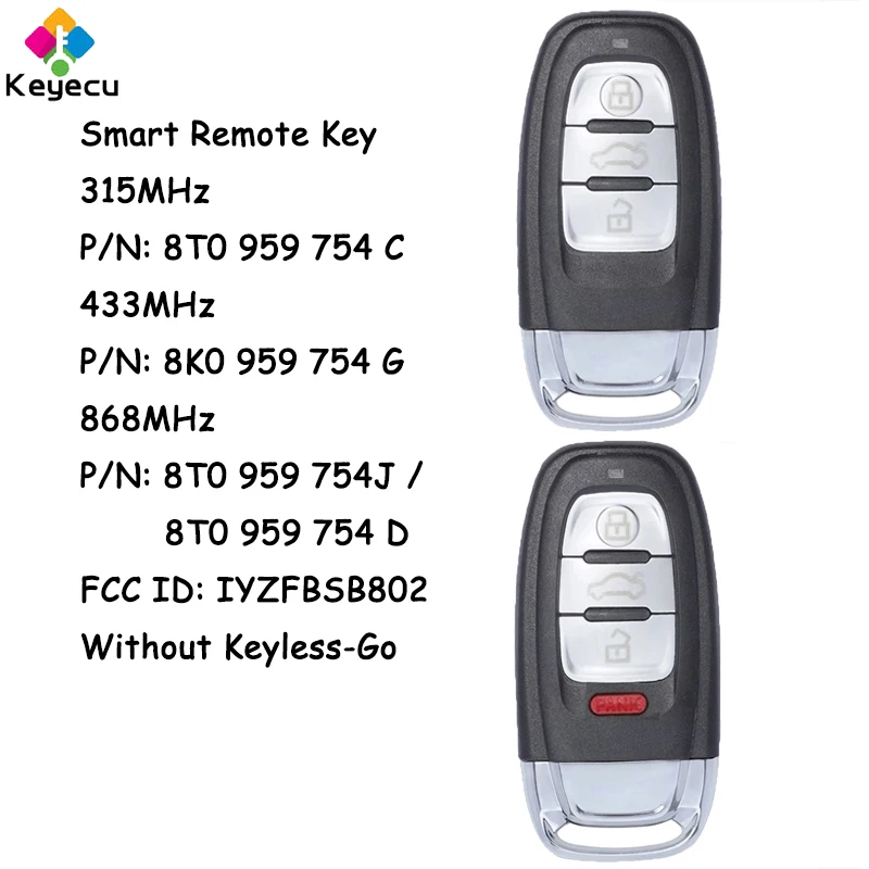 

KEYECU Smart Remote Car Key With 315MHz / 433MHz / 868MHz for Audi Q5 A4L A5 A6 A7 A8 RS4 RS5 S4 S5 Fob IYZFBSB802 8T0 959 754C